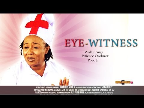 Eye Witness 1 - Nigerian Nollywood Movies