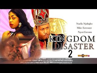 Kingdom Disaster 2 - Nigerian Nollywood Movies