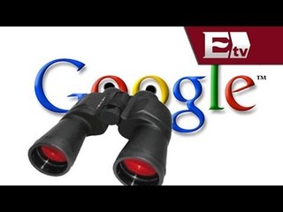 Rusia pide explicaciones a Google por espionaje / Global, con Paola Barquet