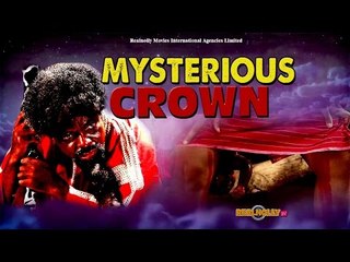 Mysterious Crown 1 - 2014 Latest Nigerian Nollywood Movies