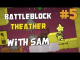 Battleblock Theater Co-op Gameplay - Let's Play - #5 (Fast forward?!) - [60 FPS]