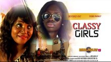 2015 Latest Nigerian Nollywood Movies - Classy Girls 1