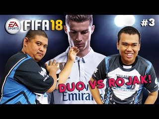Team Duo VS Team Rojak  | Fifa 18 (Bhg. 3)