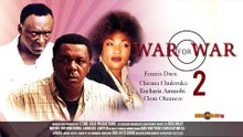War For War 2 - Nigerian Nollywood Movies