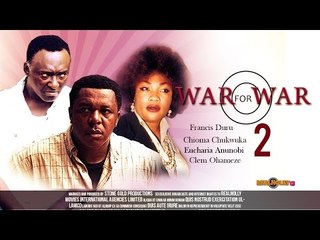 War For War 2 - Nigerian Nollywood Movies