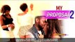 2015 Latest Nigerian Nollywood Movies - My Proposal 1