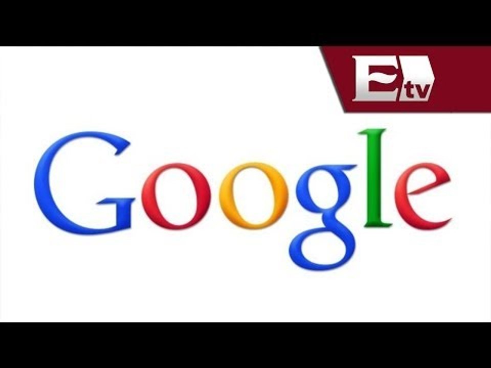 Google: funcionarios mexicanos pidieron quitar...