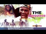 The Conqueror 1 - 2015 Latest Nigerian Nollywood Movies