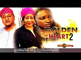 Golden Heart 2 - Nigerian Nollywood Movies