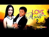 Love From Asia 2 - Nigerian Nollywood Movies