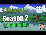 Terraria 1.3 Gameplay [Season 2] - Lets Play  - #1 (New world, new players!) - [60 FPS]