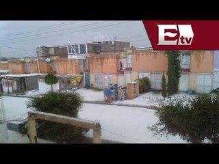 Se registra fuerte granizada en municipio de San Vicente Chicoloapan / Gloria Contreras