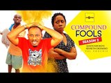 Compound Fools 2 - 2015 Latest Nigerian Nollywood Movies