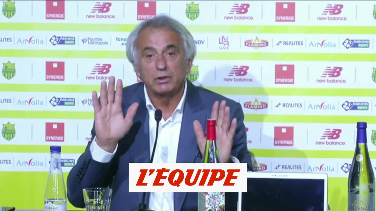Halilhodzic «Vahid, il n'est pas trop comme ça» - Foot - L1 - Nantes