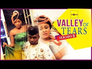 Valley Of Tears 3 - Nigerian Nollywood Movies