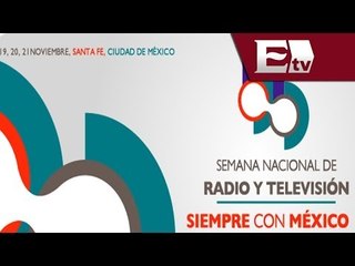 Inicia la 55 Semana Nacional de la Radio y Televisión / Lo mejor con David Páramo