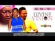 Latest Nigerian Nollywood  Movies - Divine Vision 1