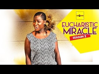 Eucharistic Miracle 2 - Nigerian Nollywood Movies