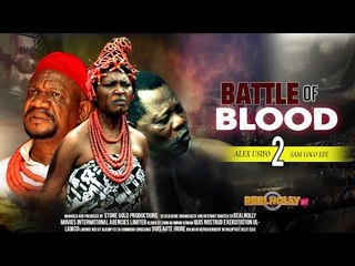 Latest Nollywood Movies 2015 - Battle Of Blood 2