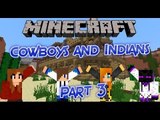 Minecraft Minigames | Cowboys And Indians (Part 3)