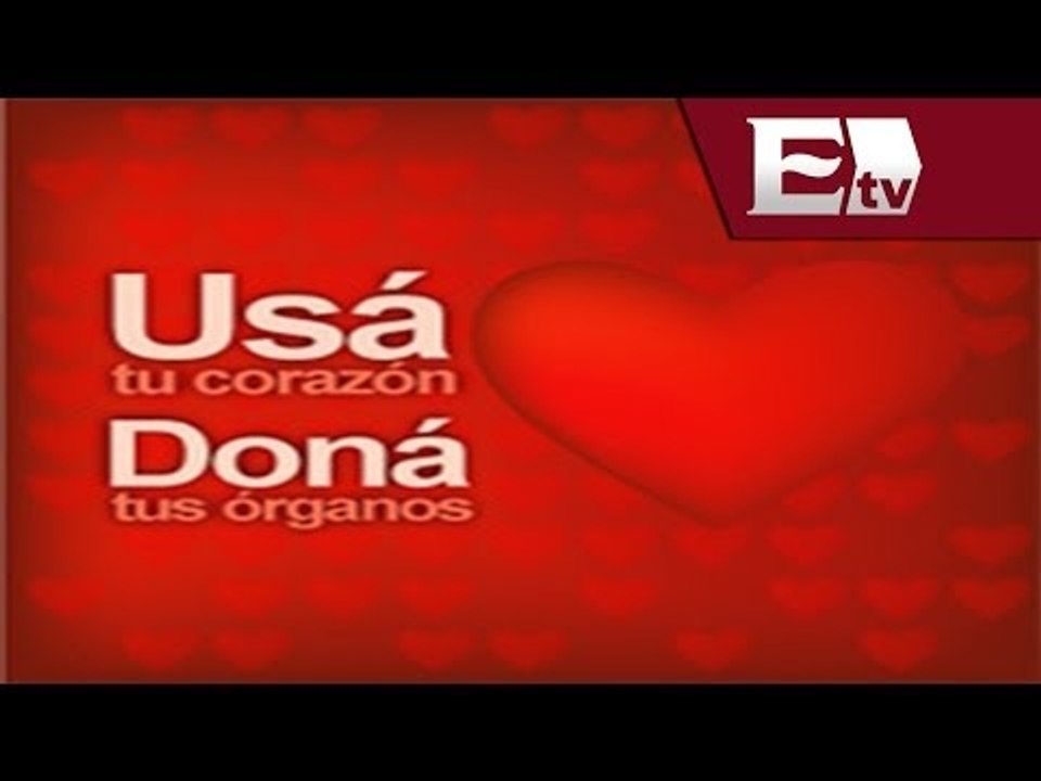 Se promueve la donación de órganos por decisión / Jazmín Jalil