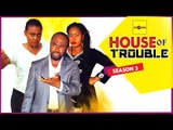 House Of Trouble 3 - 2015 Latest Nigerian Nollywood Movies