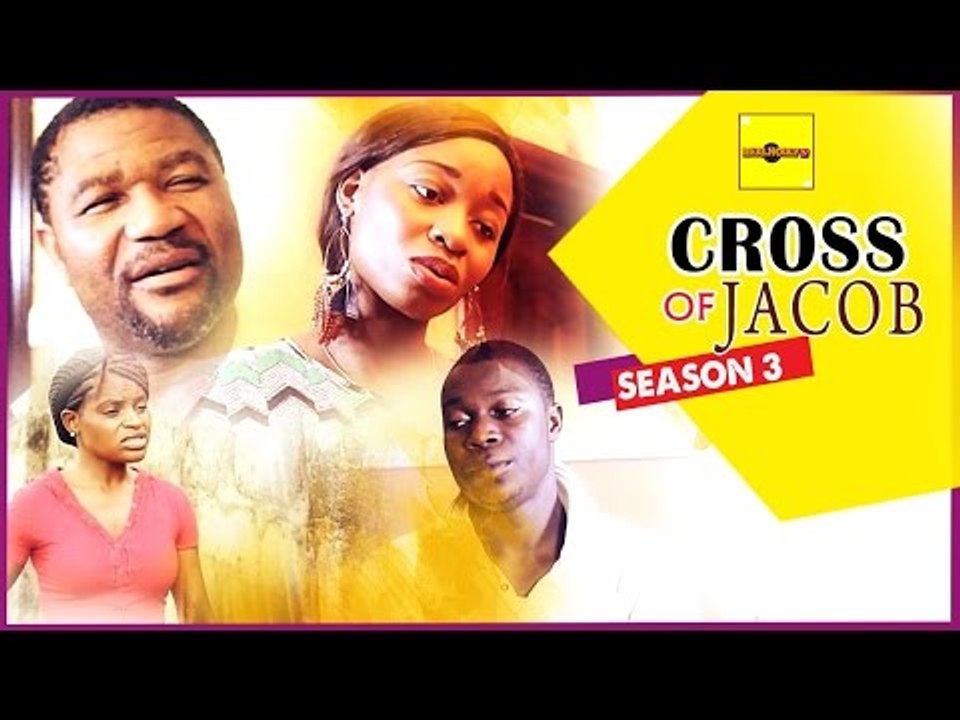 Cross Of Jacob 3 - Nigerian Nollywood Movies
