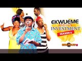 Ekwueme And His Investment 6 - 2015 Latest Nigerian Nollywood Movies