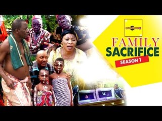 Family Sacrifice 1 - Nigerian Nollywood Movies