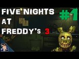 Five Nights at Freddy's 3 Gameplay - Let's Play - #1 (WHAT AM I SUPPOSE TO DO?!?!) - [60 FPS]