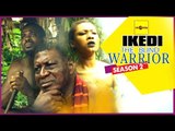 Latest Nigerian Nollywood Movies - Ikedi The Blind Warrior 2