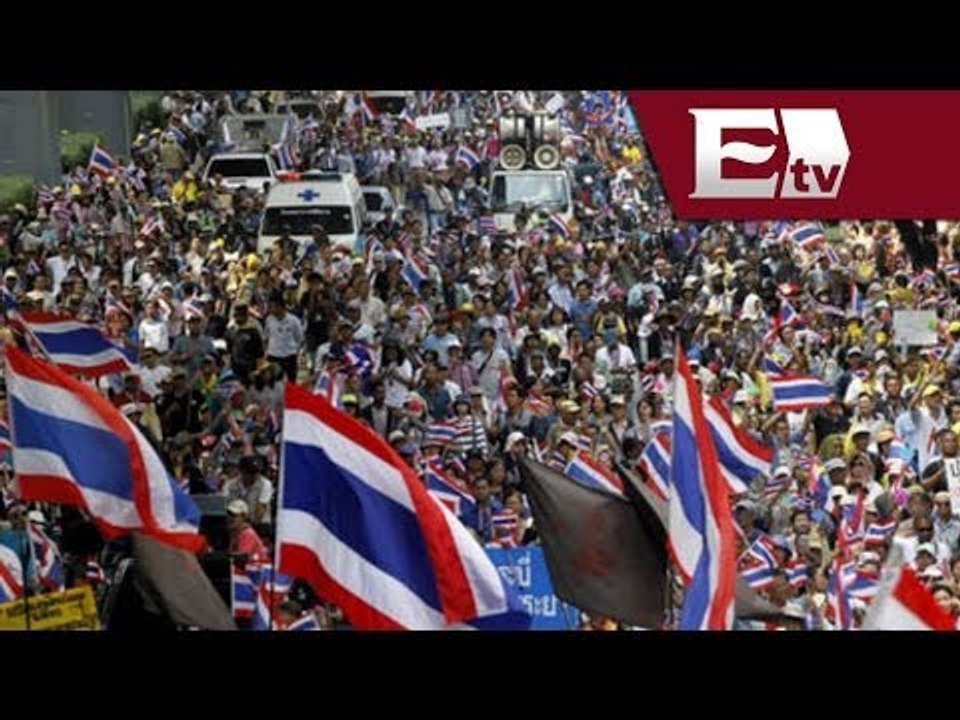 Tailandeses exigen la renuncia del primer ministro y cancelar las elecciones / Paola Barquet