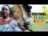 Latest Nigerian Nollywood Movies - Festival Of Tears 1