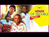 House Of Trouble 1 - 2015 Latest Nigerian Nollywood Movies