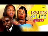 Nigerian Nollywood Movies - Issues Of Life 3