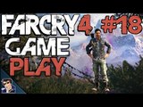 Far Cry 4 Gameplay - Let's Play - #18 (Damn it Sabal!) - [Walkthrough / Playthrough]