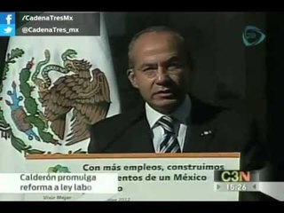 Calderón firma decreto de la nueva Ley Federal del Trabajo