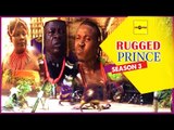 Nigerian Nollywood Movies - Rugged Prince 3