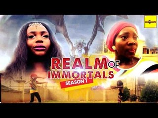 Latest Nigerian Nollywood Movies - Realm Of Immortals 1