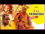 Latest Nigerian Nollywood Movies - Evil Tradition 1
