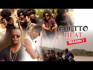 2016 Latest Nigerian Nollywood Movies - Ghetto Heat 1