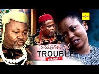 Nigerian Nollywood Movies - Season For Trouble 1