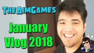 TheAimGames January Vlog 2018 - YouTube Partner Program
