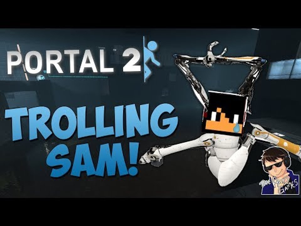 TROLLING SAM!!! – Portal 2 Co-op Funny Moments with Sam