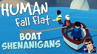 BOAT SHENANIGANS!!! - Human Fall Flat Gameplay - Funny Highlights
