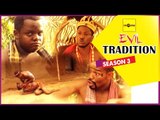 Latest Nigerian Nollywood Movies - Evil Tradition 3