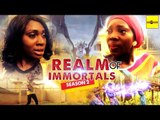 Latest Nigerian Nollywood Movies - Realm Of immortals 2