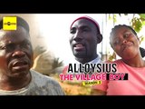 2016 Latest Nollywood Movies - Alloysius (The Village Boy) 2