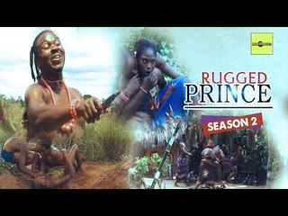 Nigerian Nollywood Movies - Rugged Prince 2