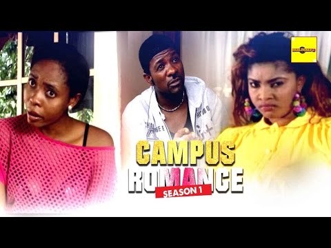 Nigerian Nollywood Movies - Campus Romance 1